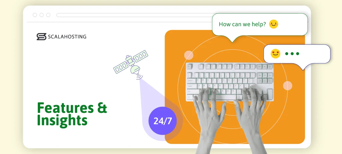 Inside ScalaHosting: Support Services Inside ScalaHosting: Support Services, Common Features for Top-tier Hosting Providers