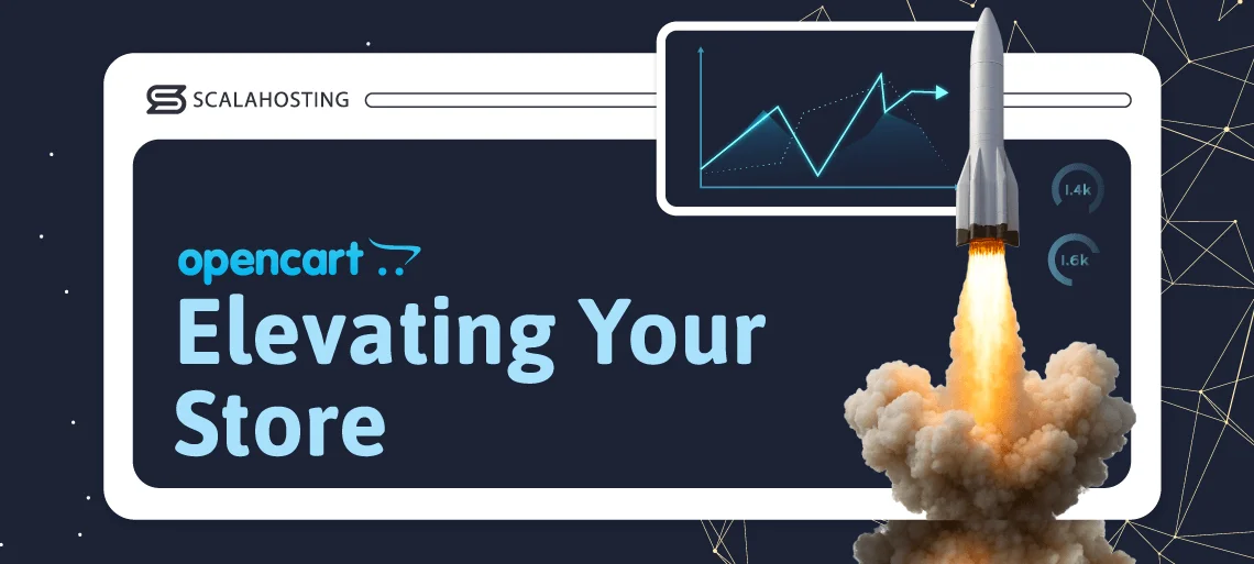 How to Boost OpenCart Store Speed How to Boost OpenCart Store Speed, Elevating Your OpenCart Store with ScalaHosting