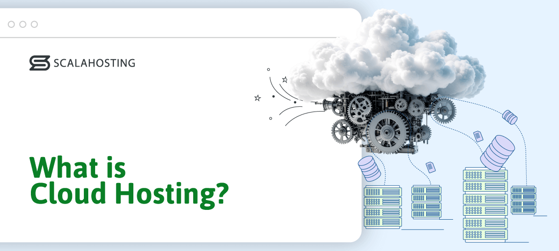 What Is Cloud Hosting? What Is Cloud Hosting?, What is Cloud Hosting?