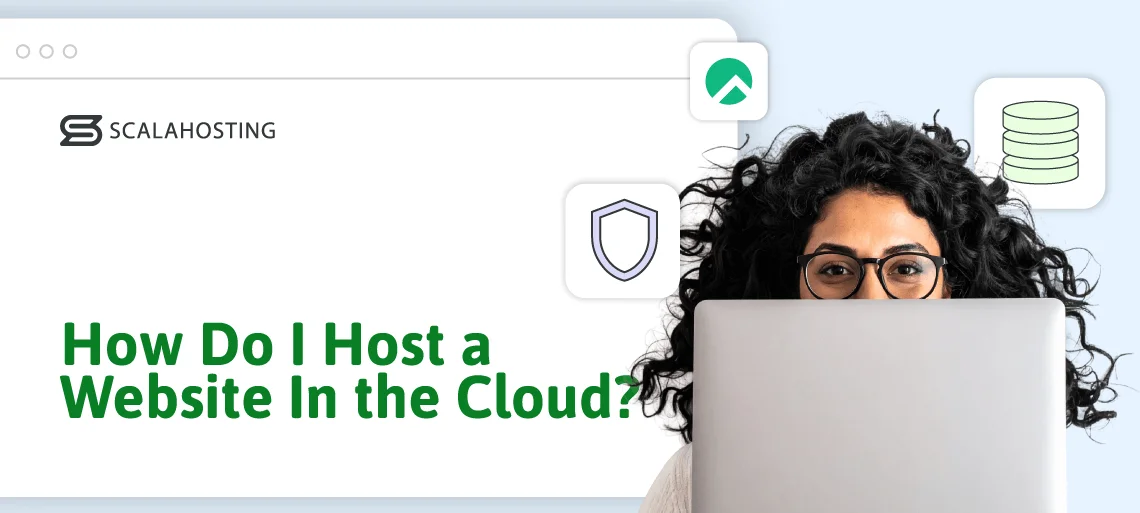 What Is Cloud Hosting? What Is Cloud Hosting?, How Do I Host a Website In the Cloud?