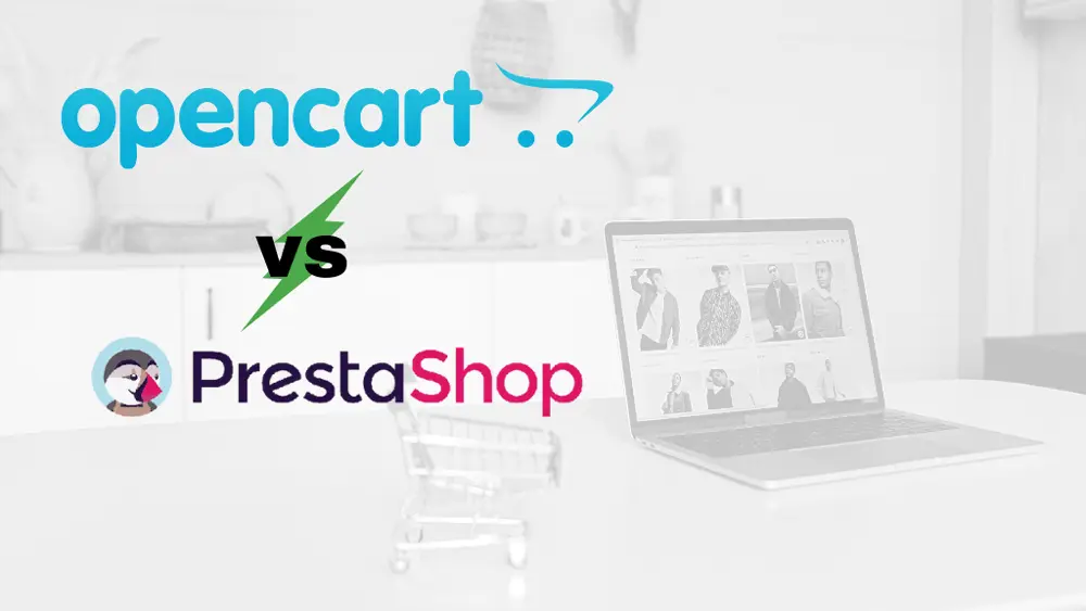 Opencart vs. PrestaShop - Which One to Choose? Opencart vs. PrestaShop – Which One to Choose?, OpenCart vs. PrestaShop